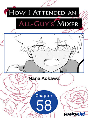 cover image of How I Attended an All-Guy's Mixer, Chapter 58